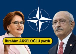 Meral Akşener Kemal Kılıçdaroğlu Nato sevdası