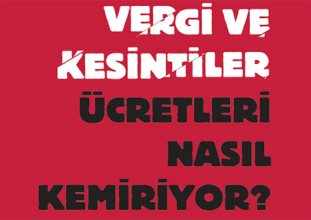 Vergi ve kesintiler ücretleri nasıl kemiriyor?